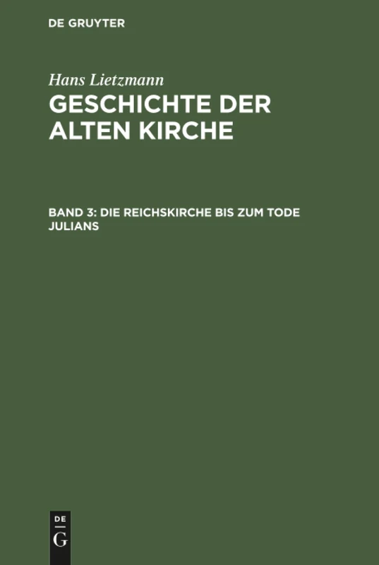 Die Reichskirche bis zum Tode Julians: Aus: Geschichte Der Alten Kirche: 3