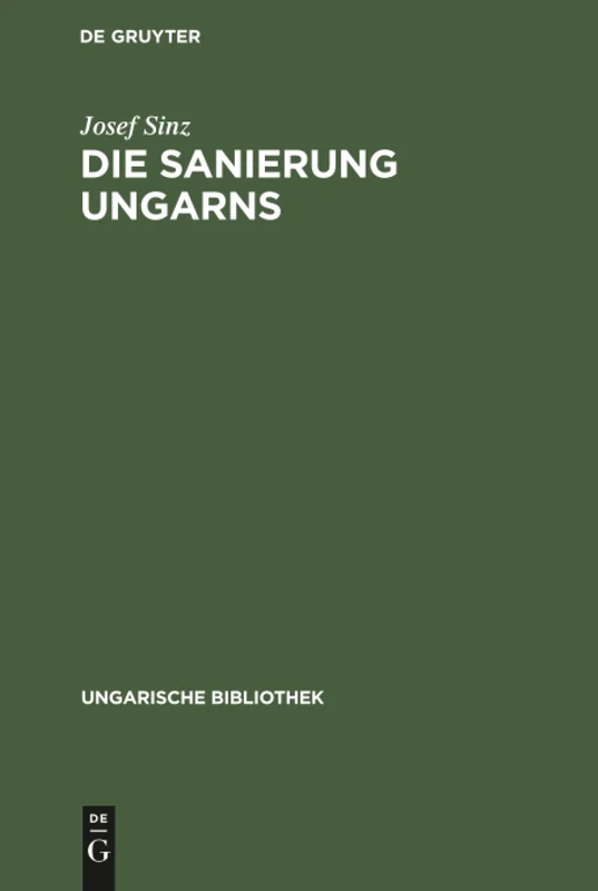 Die Sanierung Ungarns: 2 (Ungarische Bibliothek)