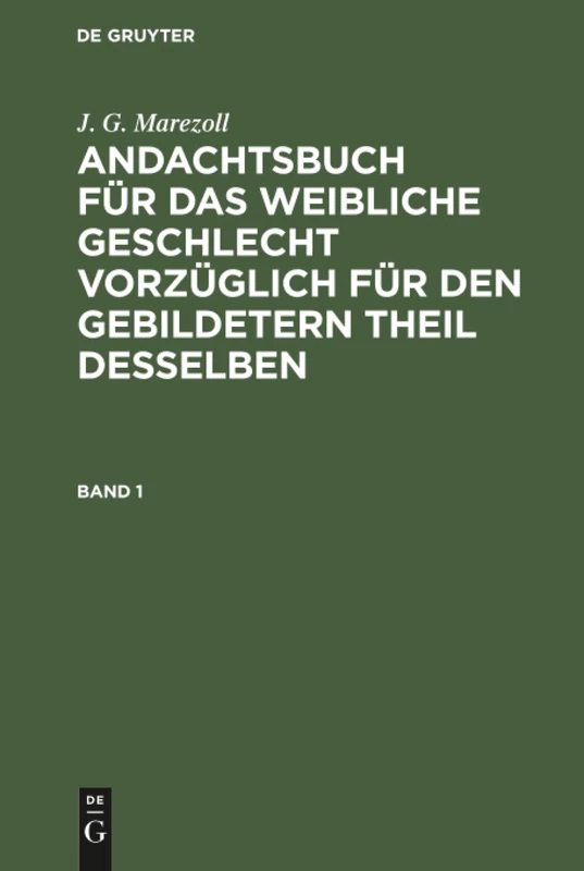 Andachtsbuch für das weibliche Geschlecht vorzüglich für den gebildetern Theil desselben: 1