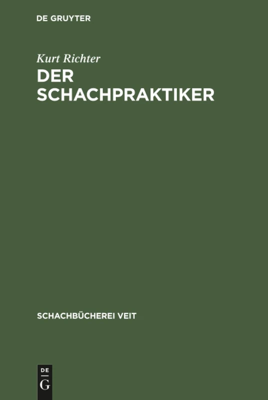 Der Schachpraktiker: Ein Wegweiser Für Lernende: 2 (Schachbücherei Veit)