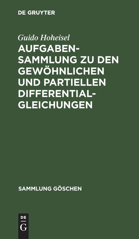 Aufgabensammlung Zu Den Gewöhnlichen Und Partiellen Differentialgleichungen: 1059 (Sammlung Göschen)