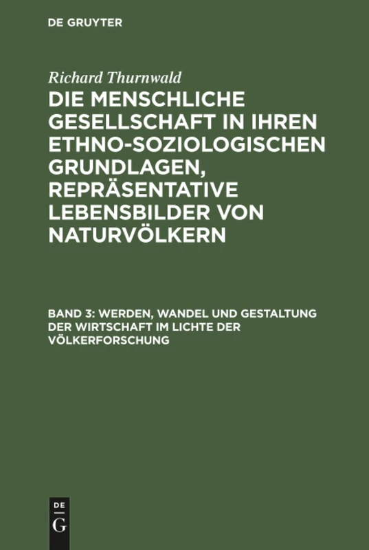 Werden, Wandel und Gestaltung der Wirtschaft im Lichte der Völkerforschung: Aus: Die Menschliche Gesellschaft in Ihren Ethno-soziologischen ... Lebensbilder Von Naturvölkern: 3 - Image 1
