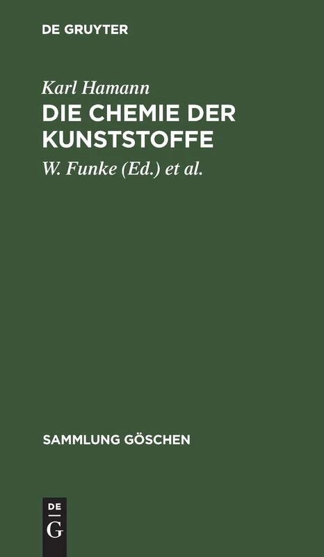 Die Chemie der Kunststoffe: 1173 (Sammlung Göschen)