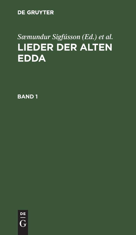 Lieder Der Alten Edda. Band 1: Bd. 1