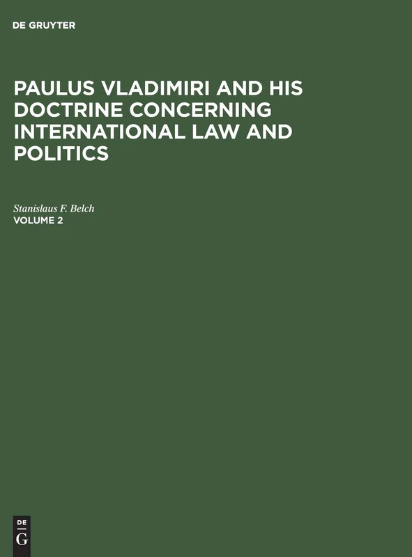 Paulus Vladimiri and his doctrine concerning international law and politics (Paulus Vladimiri and his doctrine concerning international law and politics, Volume 2)