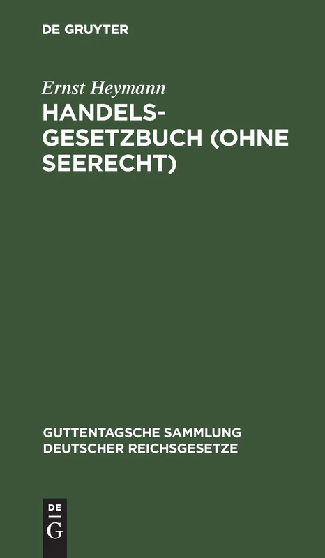 De Gruyter Handelsgesetzbuch (Ohne Seerecht) - Guttentagsche Sammlung