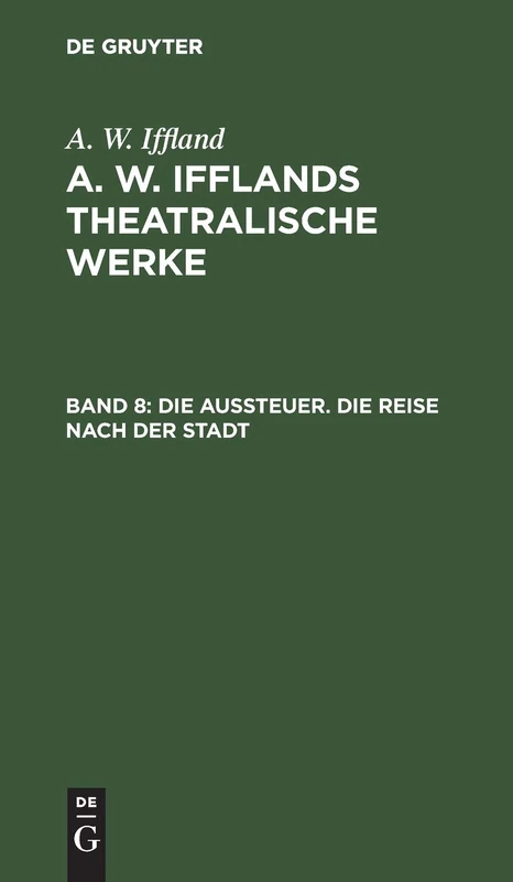 Die Aussteuer. Die Reise Nach Der Stadt: Aus: [theatralische Werke] A. W. Ifflands Theatralische Werke: Auswahl, Bd. 8 - Image 1
