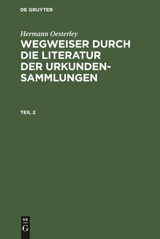 Wegweiser durch die Literatur der Urkundensammlungen