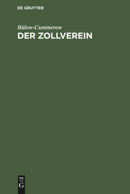 Der Zollverein: Sein System Und Dessen Gegner