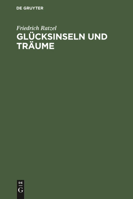De Gruyter - Glucksinseln und Traume: Gesammelte Aufsaze - Image 1