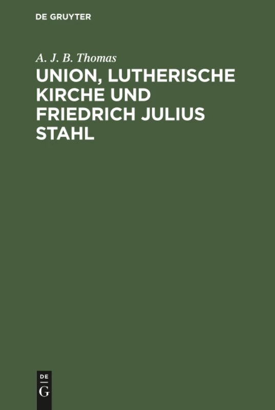 Union, lutherische Kirche und Friedrich Julius Stahl