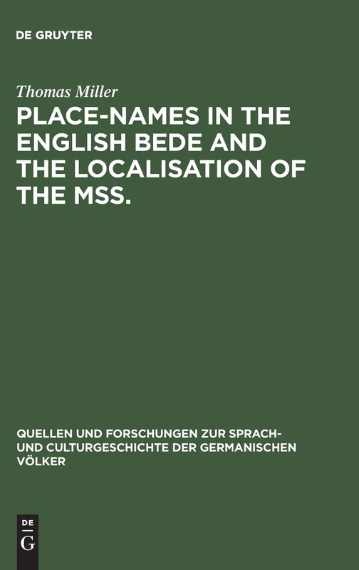 Place-names in the English Bede and the localisation of the mss.: 78 (Quellen Und Forschungen Zur Sprach- Und Culturgeschichte der)