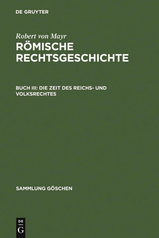 Die Zeit des Reichs- und Volksrechtes: 648 (Sammlung Göschen)