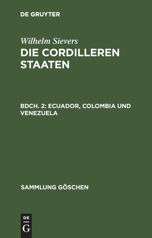 Die Cordilleren Staaten, Bdch. 2, Ecuador, Colombia und Venezuela: 653 (Sammlung goschen, 653) - Image 1