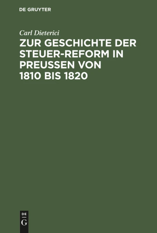Zur Geschichte der Steuer-Reform in Preußen von 1810 bis 1820: Archiv-Studien