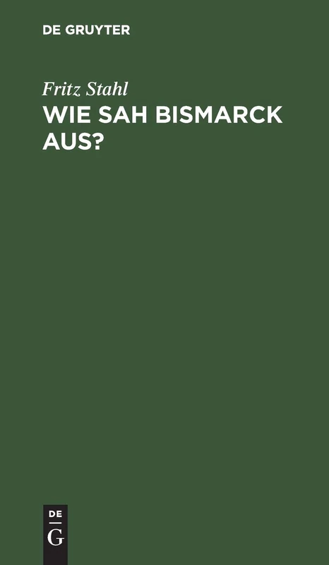 Wie sah Bismarck aus?
