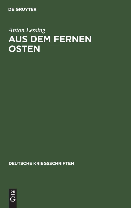 Aus Dem Fernen Osten: Ein Rückblick Und Ausblick: 19 (Deutsche Kriegsschriften)