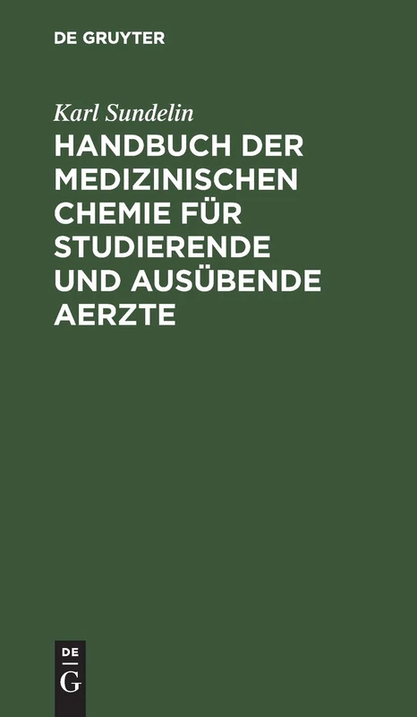 Handbuch der medizinischen Chemie für studierende und ausübende Aerzte