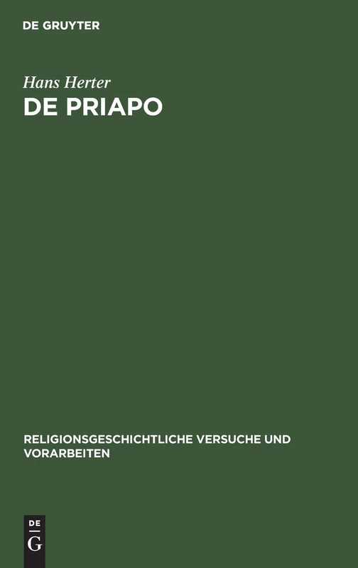 de Priapo: 23 (Religionsgeschichtliche Versuche Und Vorarbeiten)