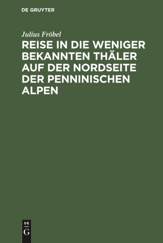 Reise in die weniger bekannten Thäler auf der Nordseite der Penninischen Alpen - Image 1