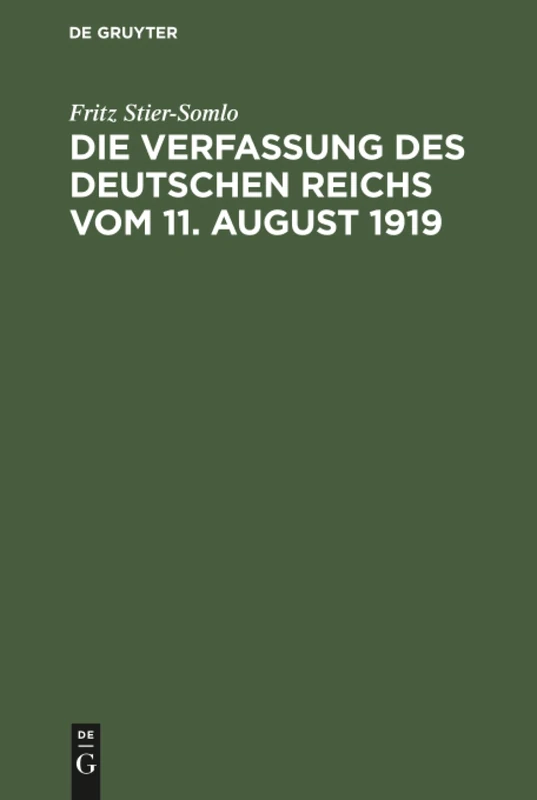 Die Verfassung des Deutschen Reichs vom 11. August 1919: Ein Systematischer Überblick