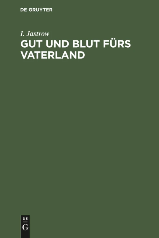 Gut und Blut fürs Vaterland: Vermögensopfer - Steuerfragen - Erhöhung Der Volkswirtschaft