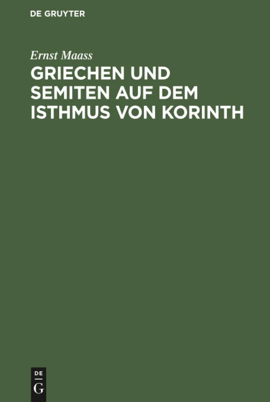 Griechen und Semiten auf dem Isthmus von Korinth: Religionsgeschichtliche Untersuchungen