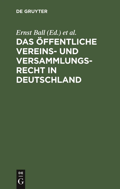 Das Öffentliche Vereins- Und Versammlungsrecht in Deutschland: Text-Ausgabe Mit Anmerkungen Und Sachregistern