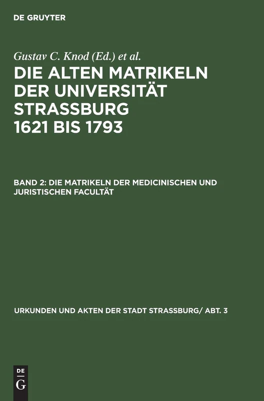 De Gruyter Die Matrikeln Der Medicinischen Und Juristischen Facultat
