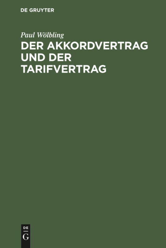 De Gruyter - Der Akkordvertrag und der Tarifvertrag Book