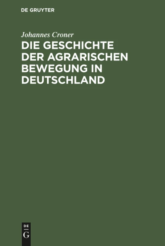 Die Geschichte der agrarischen Bewegung in Deutschland