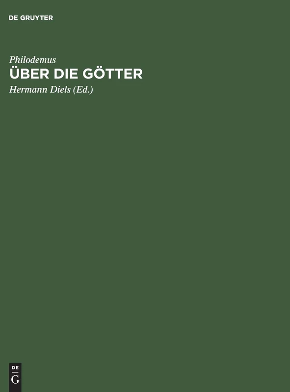 Über die Götter: Griechischer Text Und Erläuterungen