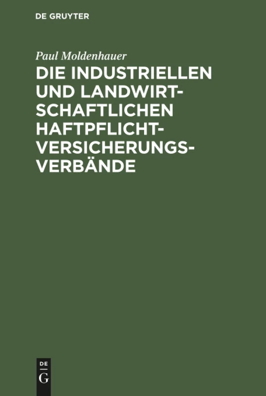 Die industriellen und landwirtschaftlichen Haftpflichtversicherungsverbände