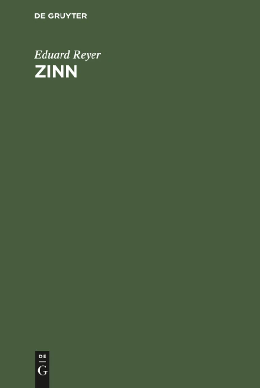 Zinn: Eine Geologisch-montanistisch-historische Monografie