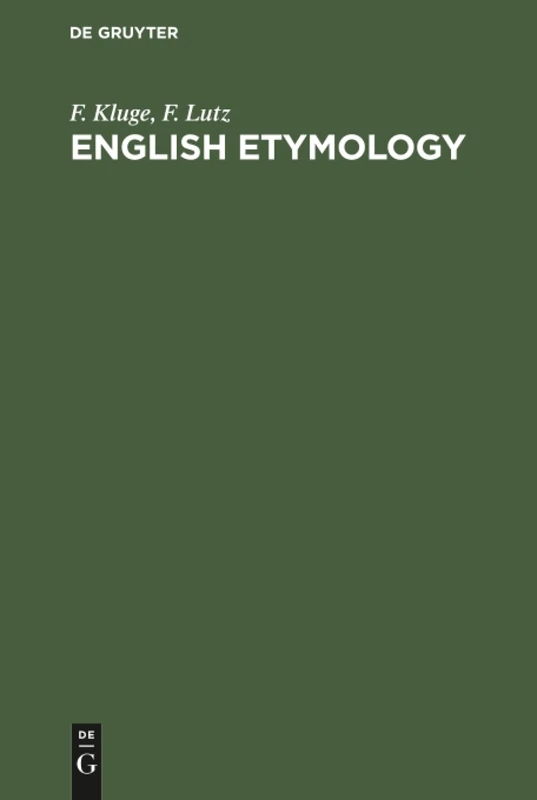 English etymology: A select glossary serving as an introduction to the history of the English language