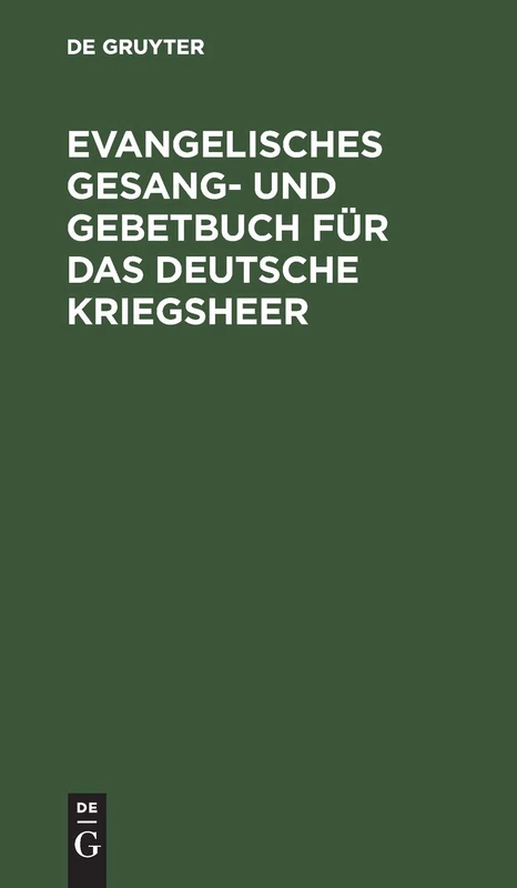 Evangelisches Gesang- und Gebetbuch für das Deutsche Kriegsheer