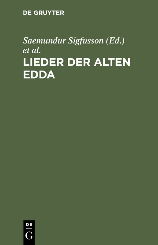 Lieder der alten Edda: Hochdeutsch Und in Heimischer Mundart