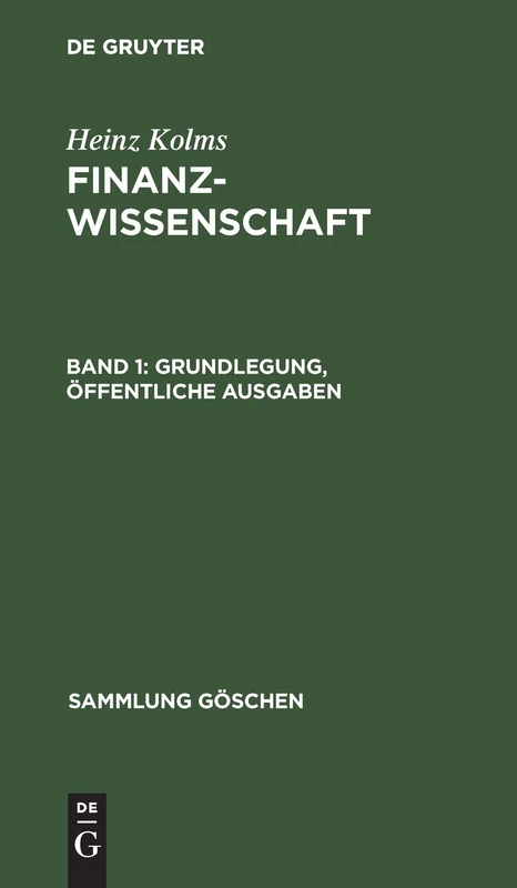 Grundlegung, öffentliche Ausgaben: Aus; Finanzwissenschaft: 148 (Sammlung Göschen)