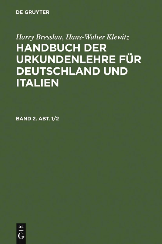 Handbuch der Urkundenlehre für Deutschland und Italien. Band 2. Abt. 1/2