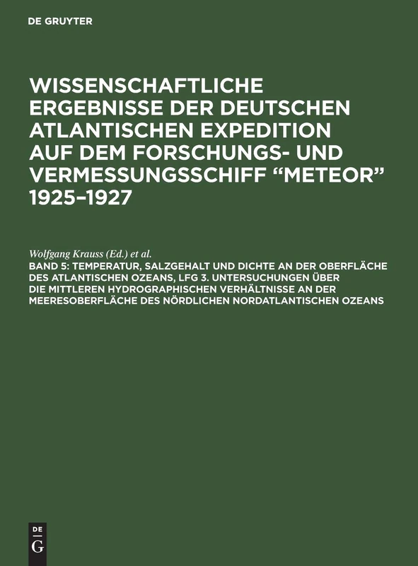 Temperatur, Salzgehalt Und Dichte an Der Oberfläche Des Atlantischen Ozeans, Lfg 3. Untersuchungen Über Die Mittleren Hydrographischen Verhältnisse an ... Des Atlantischen Ozeans Lfg 3: 5