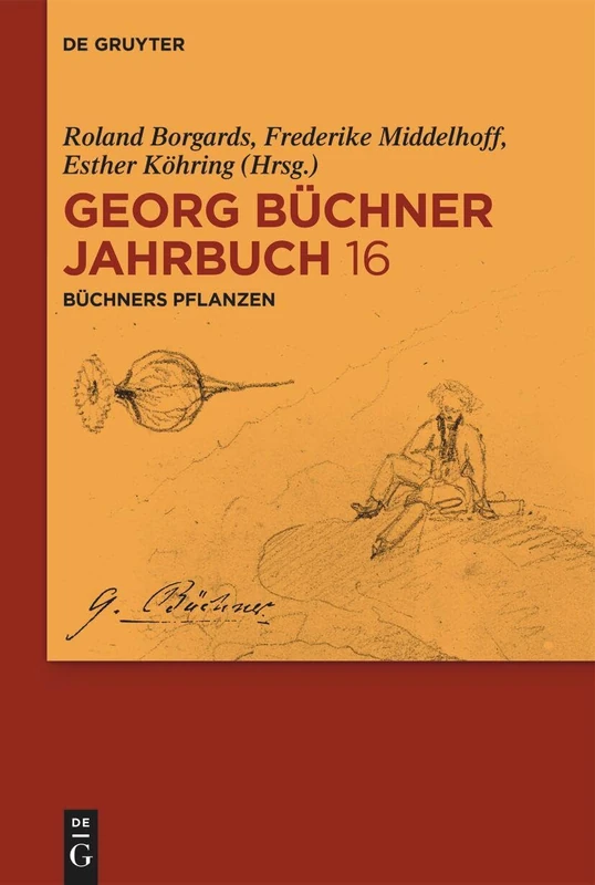 Büchners Pflanzen: Fur Die Georg Buchner Gesellschaft Und Die Forschungsstelle Georg Buchner (Georg Buchner Jahrbuch, 16)