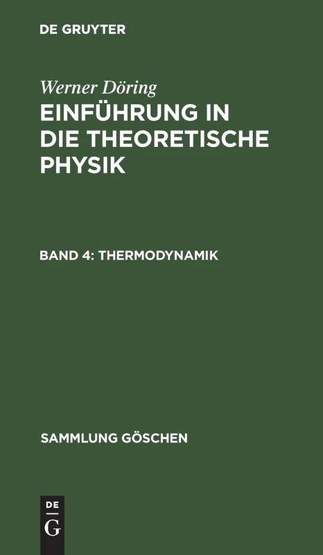Thermodynamik: Aus Einführung in Die Theoretische Physik: 374 (Sammlung Göschen)