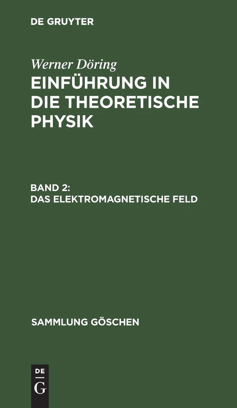 Das elektromagnetische Feld: Aus; Einführung in Die Theoretische Physik: 77 (Sammlung Göschen)