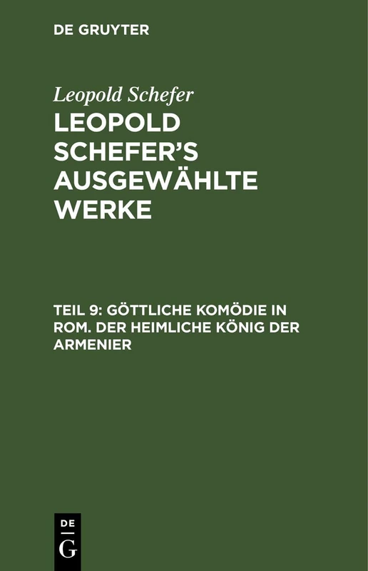 Göttliche Komödie in Rom. Der Heimliche König Der Armenier: Aus: [ausgewählte Werke] Leopold Schefer's Ausgewählte Werke, Th. 9 - Image 1