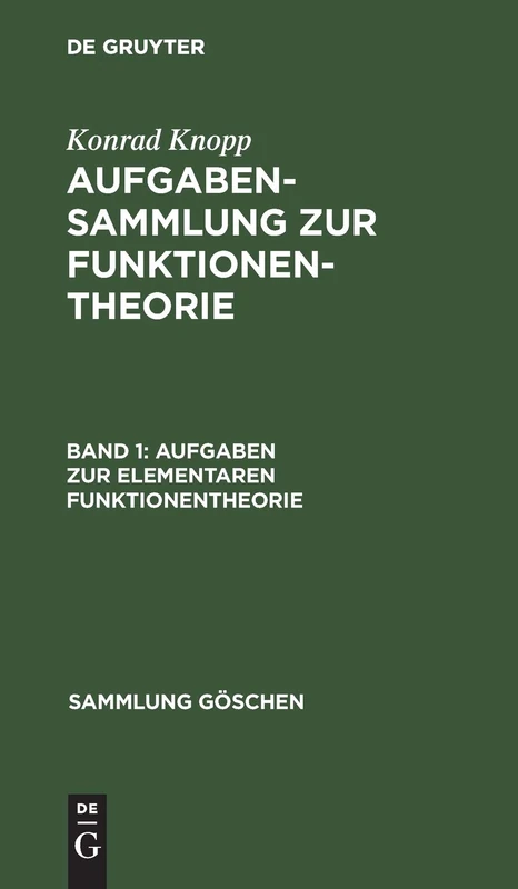 Aufgaben Zur Elementaren Funktionentheorie: Aus Aufgabensammlung Zur Funktionentheorie: 877 (Sammlung Göschen)