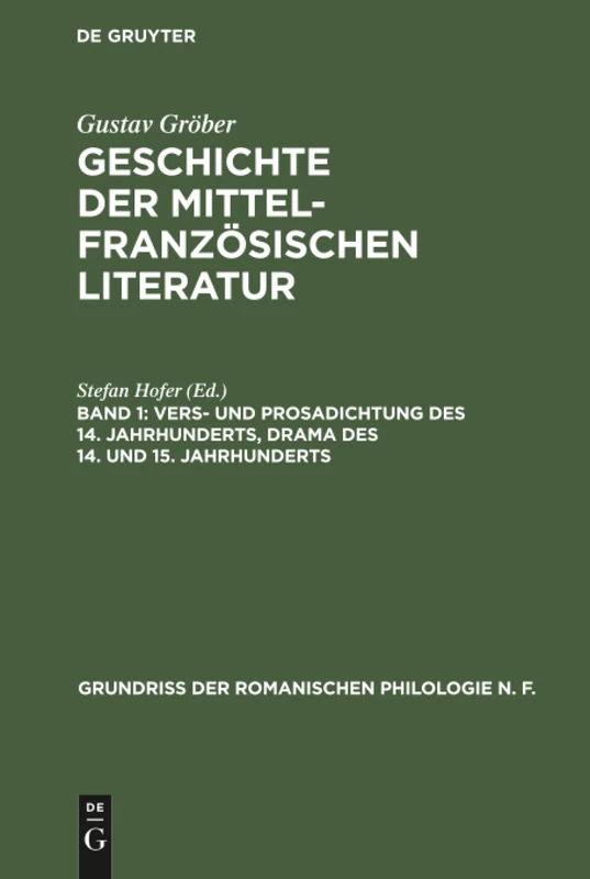 Vers- und Prosadichtung des 14. Jahrhunderts, Drama des 14. und 15. Jahrhunderts: Aus: Grundriss Der Romanischen Philologie: 4