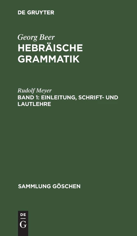 Einleitung, Schrift- und Lautlehre: Aus Hebräische Grammatik: 763 (Sammlung Göschen)
