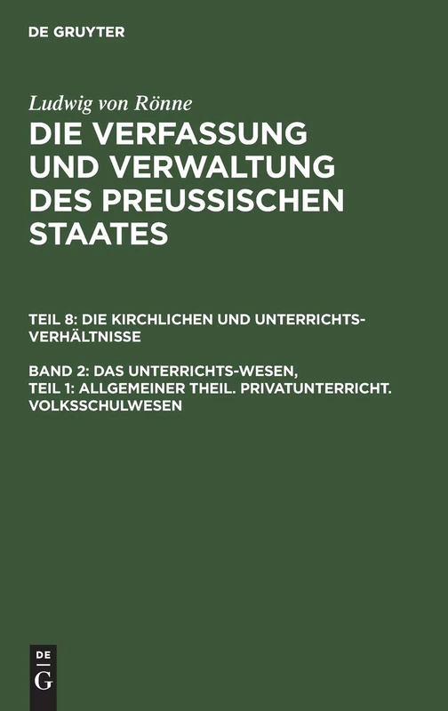 Das Unterrichts-Wesen, Teil 1: Allgemeiner Theil. Privatunterricht. Volksschulwesen