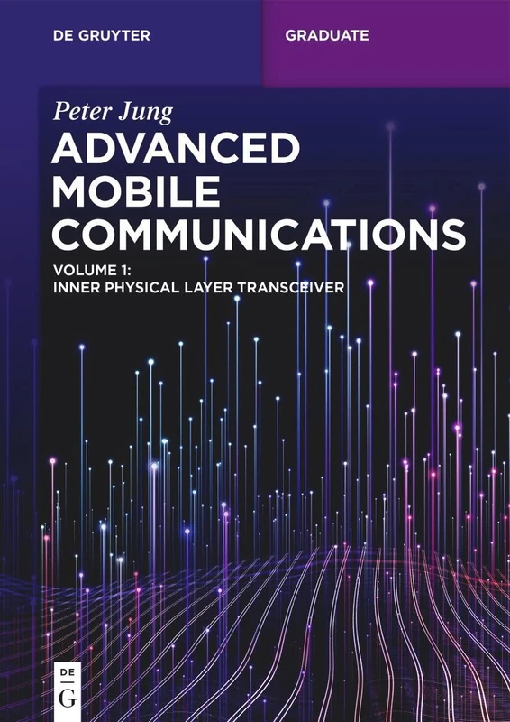 Advanced Mobile Communications: Inner Physical Layer Transceiver (De Gruyter Textbook)