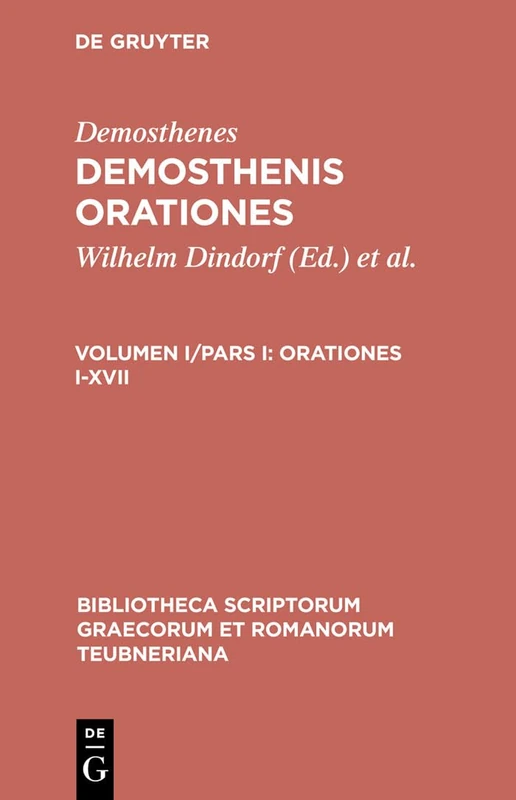 Orationes I-XVII (Bibliotheca Scriptorum Graecorum Et Romanorum Teubneriana)
